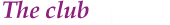 The club